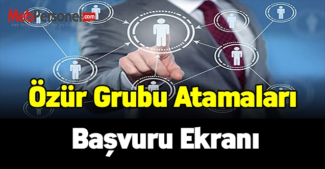 Özür grubu atamaları başvuru ekranı