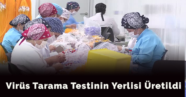 Virüs tarama testinin yerlisi üretildi