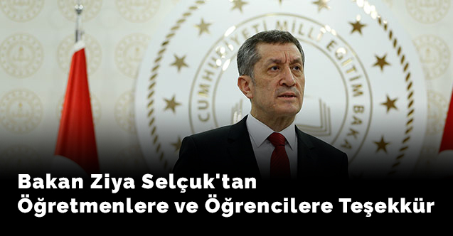 Bakan Ziya Selçuk'tan Öğretmenlere ve Öğrencilere Teşekkür