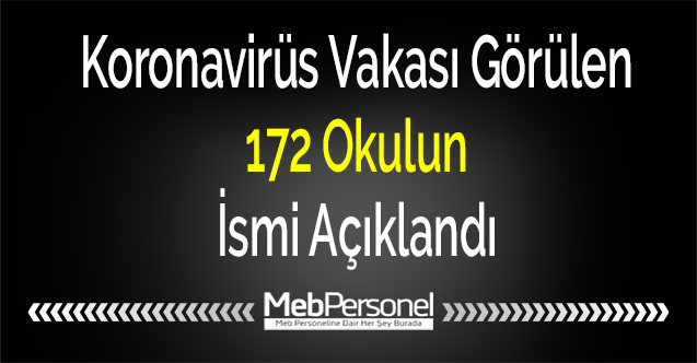 Koronavirüs Vakası Görülen 172 Okulun İsmi Açıklandı