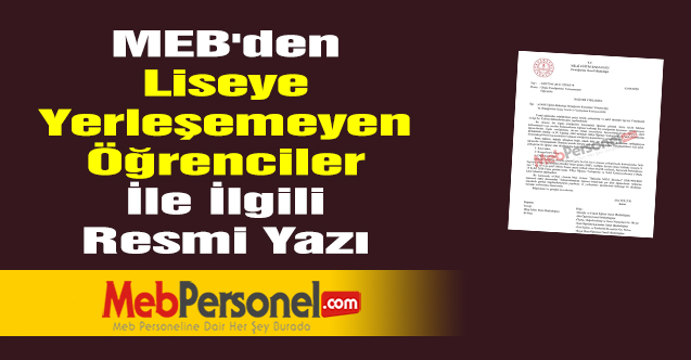 MEB'den ''Liseye Yerleşemeyen Öğrenciler'' İle İlgili Resmi Yazı