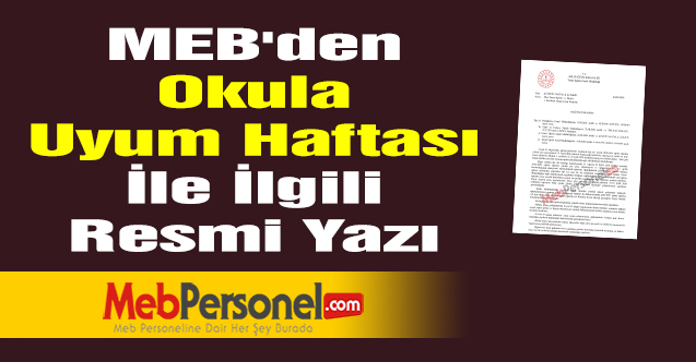 MEB'den ''Okula Uyum Haftası'' İle İlgili Resmi Yazı