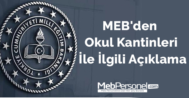 MEB'den okul kantinleri ile ilgili açıklama