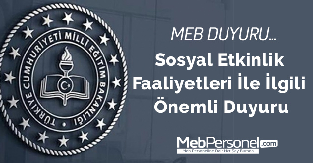 MEB'den Sosyal Etkinlik Faaliyetleri İle İlgili Önemli Duyuru...