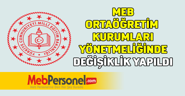 MEB Ortaöğretim Kurumları Yönetmeliğinde Değişiklik Yapıldı