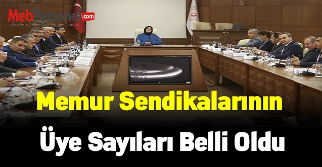 Memur sendikalarının üye sayıları belli oldu