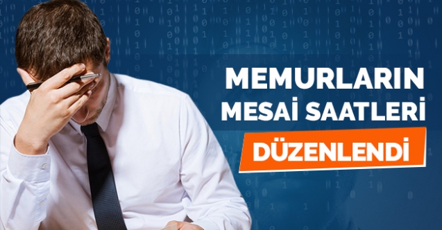 Memurların mesai saatleri düzenlendi