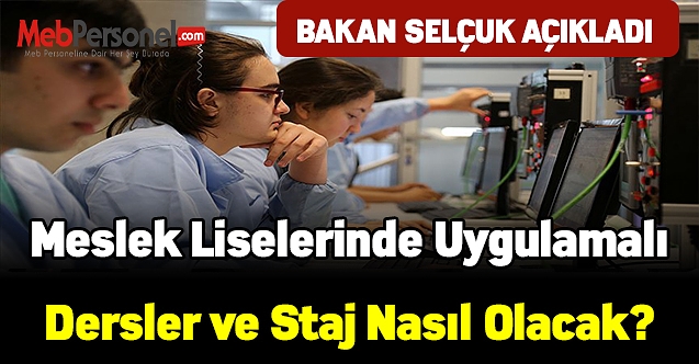 Mesleki lisesi öğrencilerinin merakla beklediği açıklama geldi! Staj ve uygulamalı dersler nasıl olacak?