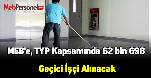 Milli Eğitim Bakanlığı, 59 ilde 62 bin geçici işçi alacak
