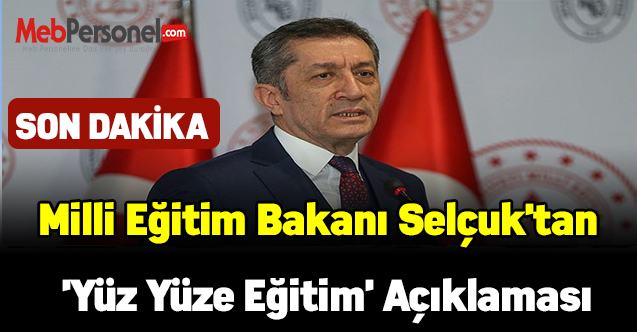 Milli Eğitim Bakanı Selçuk'tan 21 Eylül 'yüz yüze eğitim' açıklaması
