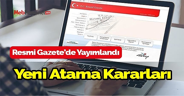 Yeni atama kararları Resmi Gazete'de yayımlandı (18 Eylül 2020)