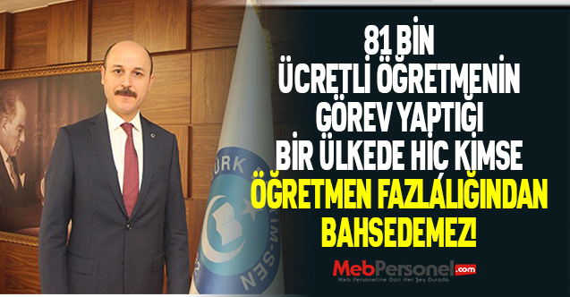 81 BİN ÜCRETLİ ÖĞRETMENİN GÖREV YAPTIĞI BİR ÜLKEDE HİÇ KİMSE ÖĞRETMEN FAZLALIĞINDAN BAHSEDEMEZ!