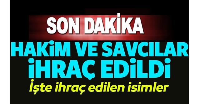 HSK'nın ihraç ettiği hakim ve savcı isimleri yayımlandı