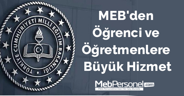 MEB'den Öğrenci ve Öğretmenlere Büyük Hizmet