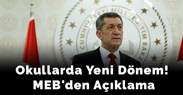 Okullarda yeni dönem! MEB'den açıklama