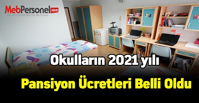 Okulların 2021 yılı pansiyon ücretleri belli oldu
