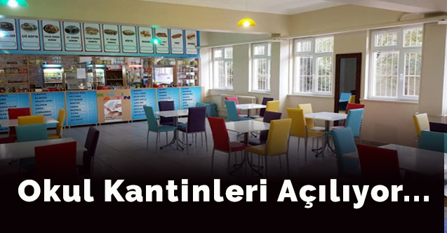 Okul kantinleri açılıyor...