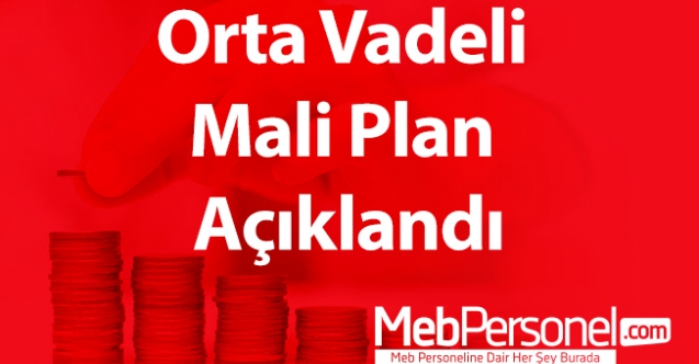 Orta Vadeli Mali Plan Açıklandı
