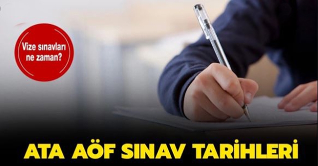 ATA AÖF Vize Sınav Tarihleri Belli Oldu