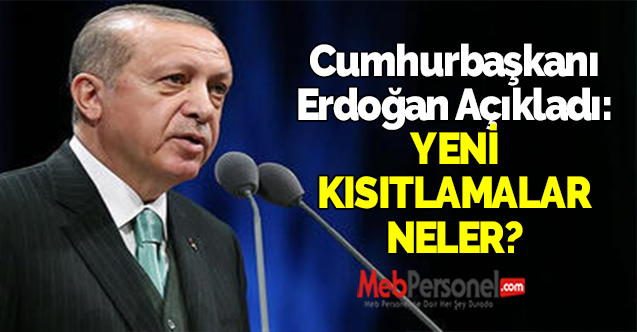 Cumhurbaşkanı Erdoğan Açıkladı: Uygulanacak Koronavirüs Tedbirleri Neler?