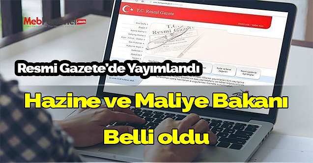 Yeni Hazine ve Maliye Bakanı Belli oldu