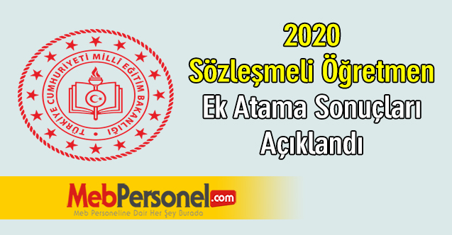 2020 Sözleşmeli Öğretmen Ek Atama Sonuçları Açıklandı