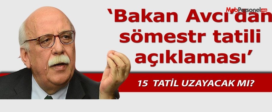 Milli Eğitim Bakanı Avcı'dan 'sömestr tatili' açıklaması