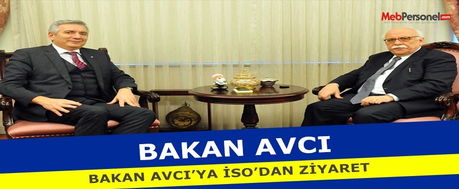 Bakan Avcı’ya İSO’dan ziyaret