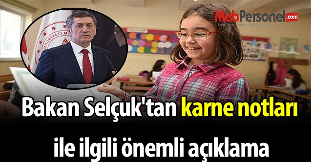 Bakan Selçuk'tan karne notları ile ilgili önemli açıklama