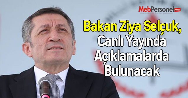 Bakan Ziya Selçuk, Canlı Yayında Açıklamalarda Bulunacak