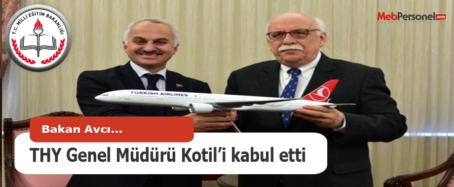 Bakan Avcı, THY Genel Müdürü Kotil’i kabul etti
