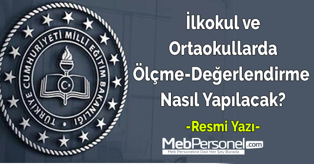 İlkokul ve Ortaokullarda Ölçme-Değerlendirme Nasıl Yapılacak?