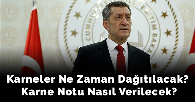 Karneler ne zaman dağıtılacak? Öğrencilere karne notu nasıl verilecek?