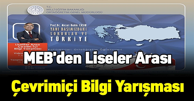 MEB'den Liseler Arası Çevrimiçi Bilgi Yarışması