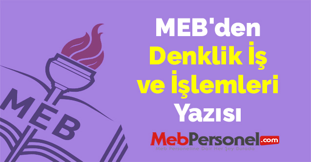 MEB'den Denklik İş ve İşlemleri Yazısı