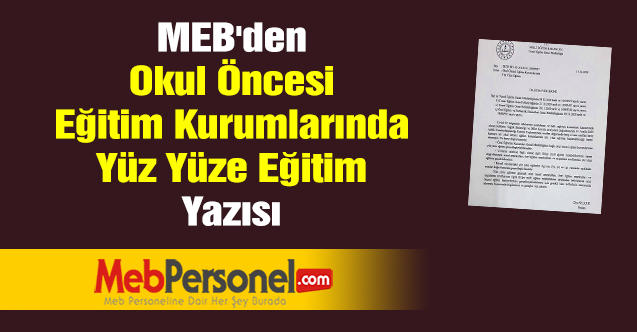 MEB'den ''Okul Öncesi Eğitim Kurumlarında Yüz Yüze Eğitim'' Yazısı