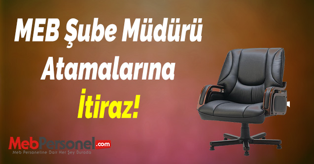 MEB Şube Müdürü Atamalarına İtiraz!