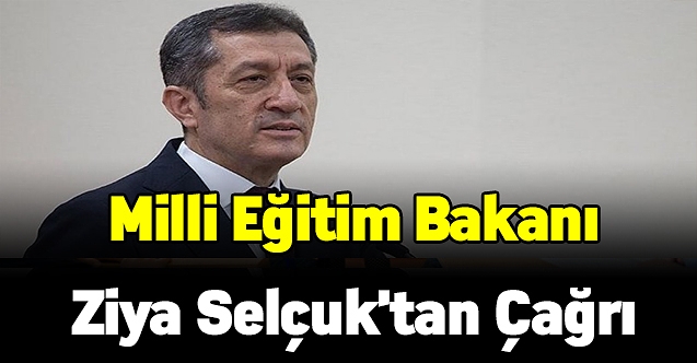 Milli Eğitim Bakanı Selçuk'tan çağrı