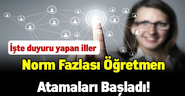 Norm fazlası öğretmen atamaları başladı! İşte duyuru yapan iller