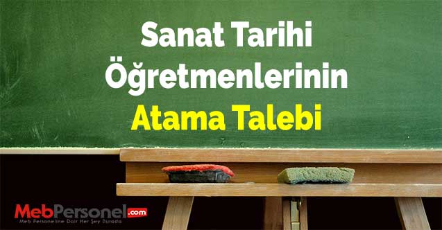 Sanat Tarihi Öğretmenlerinin Atama Talebi
