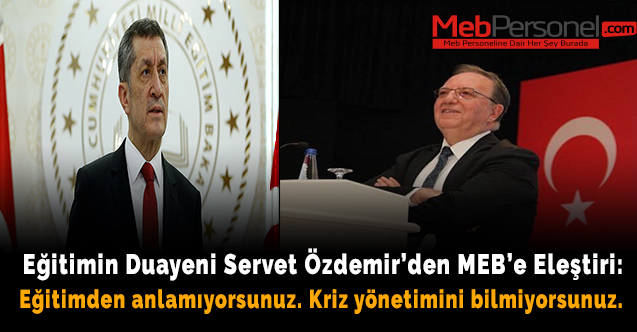 Eğitimin Duayeni Servet Özdemir’den MEB’e Eleştiri