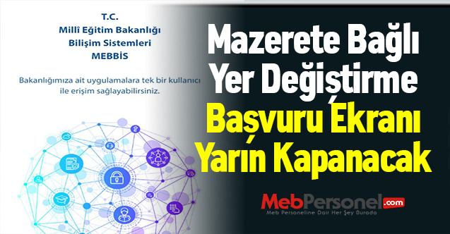 Mazerete Bağlı Yer Değiştirme Başvuru Ekranı Yarın Kapanacak