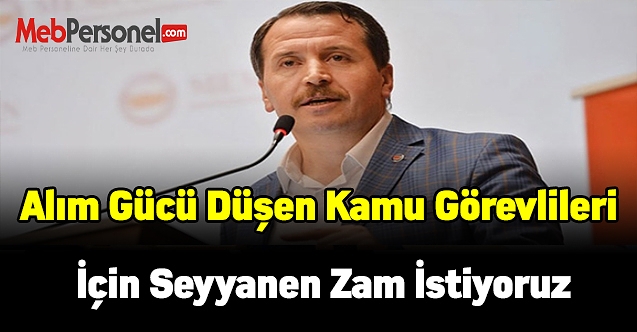 Memur Sen Genel Başkanı Ali Yalçın: Alım Gücü Düşen Kamu Görevlileri İçin Seyyanen Zam İstiyoruz