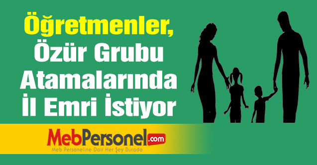 Öğretmenler, Özür Grubu Atamalarında İl Emri İstiyor