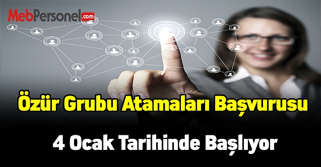 Özür grubu atamaları başvurusu 4 ocak tarihinde başlıyor