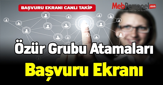 Özür grubu atamaları başvuru ekranı (mebbis)