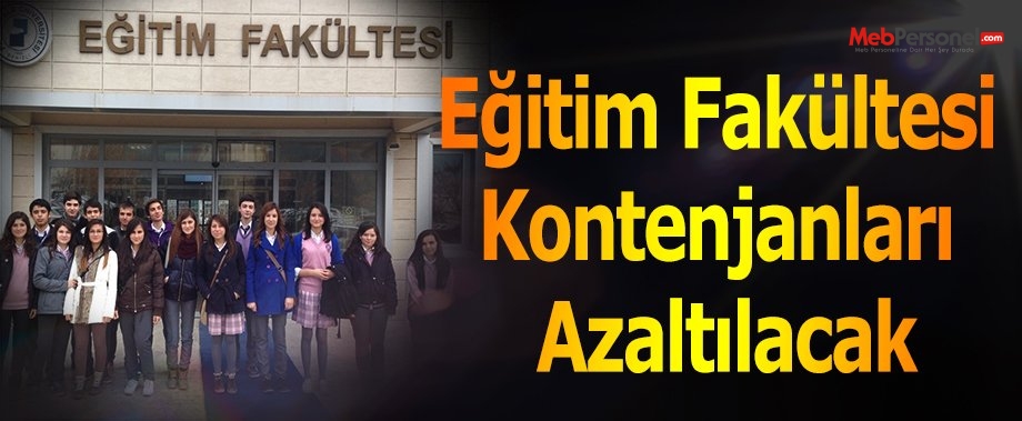 Eğitim fakültesi kontenjanları azaltılacak