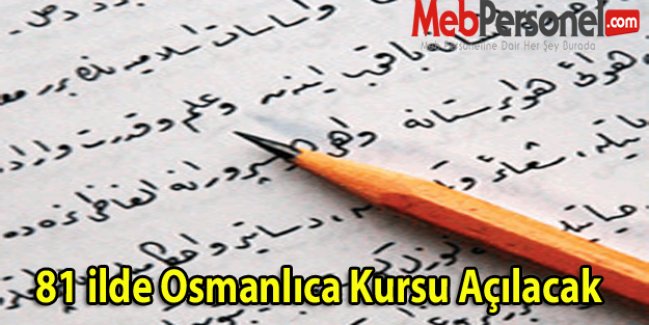 81 ilde Osmanlıca Kursu Açılacak