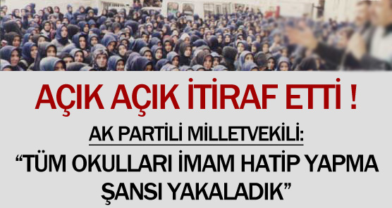 Tüm okulları imam hatip yapma şansı yakaladık