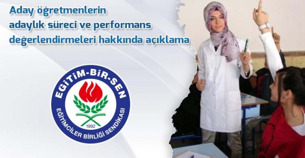 Aday öğretmenlerin adaylık süreci ve performans değerlendirmeleri hakkında açıklama